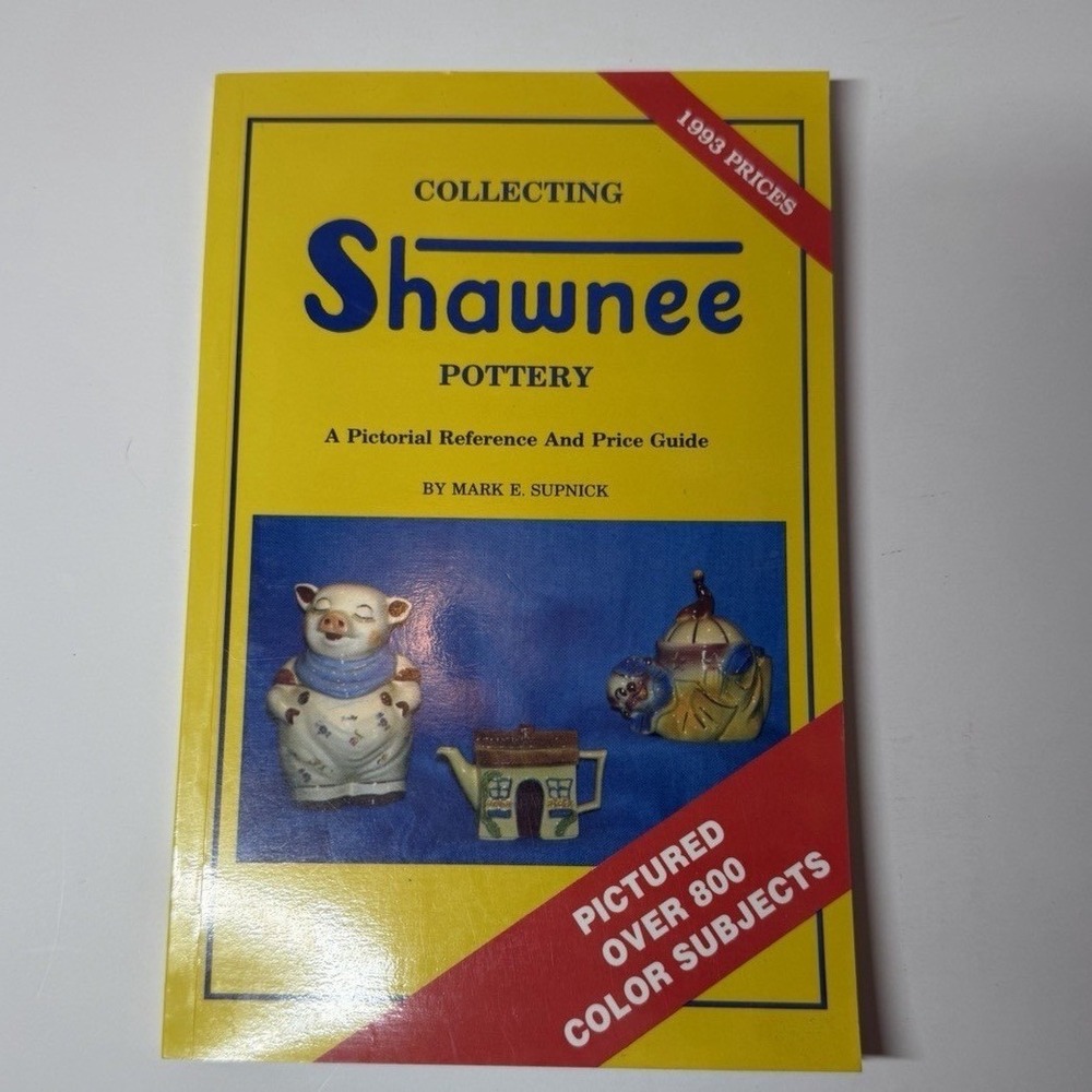 Collecting Shawnee Pottery: A Pictorial Reference‎ and Price Guide